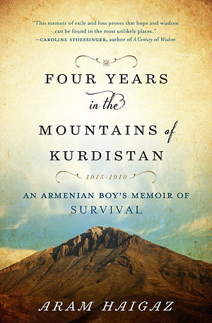 Four Years in the Mountains of Kurdistan, 1915-1919: An Armenian Boy