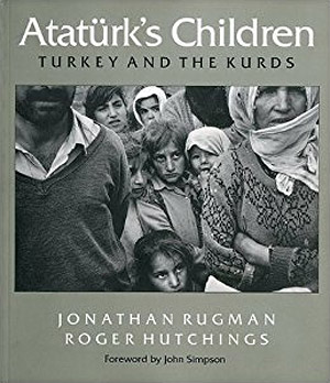 Atatürks Children: Turkey and the Kurds